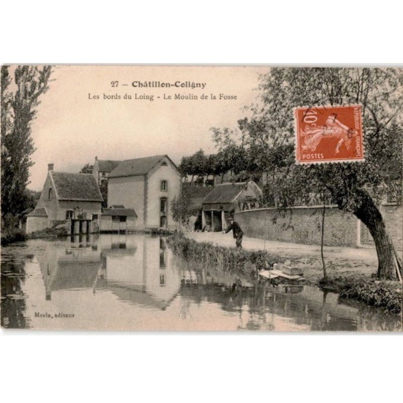 CHATILLON-COLIGNY: les bords du loing le moulin de la fosse - très bon état