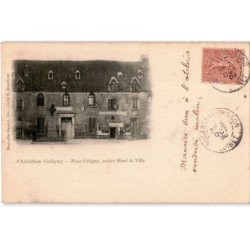CHATILLON-COLIGNY: place Coligny ancien hôtel de ville - très bon état