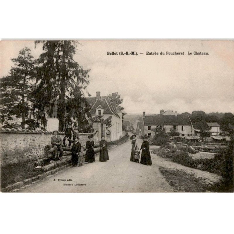 BELLOT: entrée du foucheret, le château - très bon état