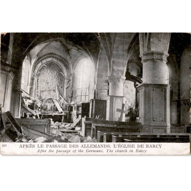 BARCY: après le passage des allemands l'église de barcy - état