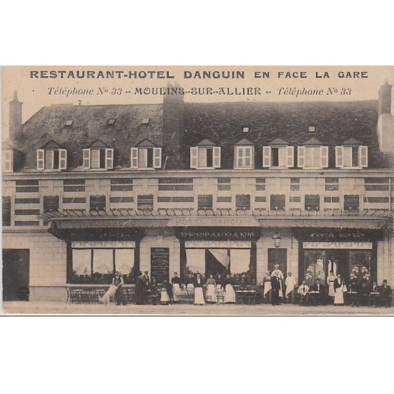 ALLIER : MOULINS SUR ALLIER : restaurant hôtel Danguin vers 1910 - très bon état