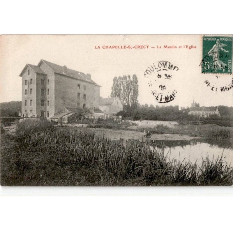 LA CHAPELLE-SUR-CRECY: le moulin et l'église - très bon état