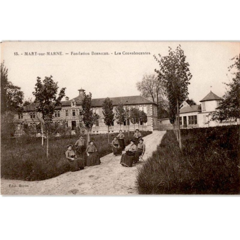 MARY-sur-MARNE: fondation borniche, les convalescentes - très bon état
