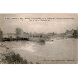 MARY-sur-MARNE: le pont du chemin de fer que les allemands fait sauter de leur retraite - état