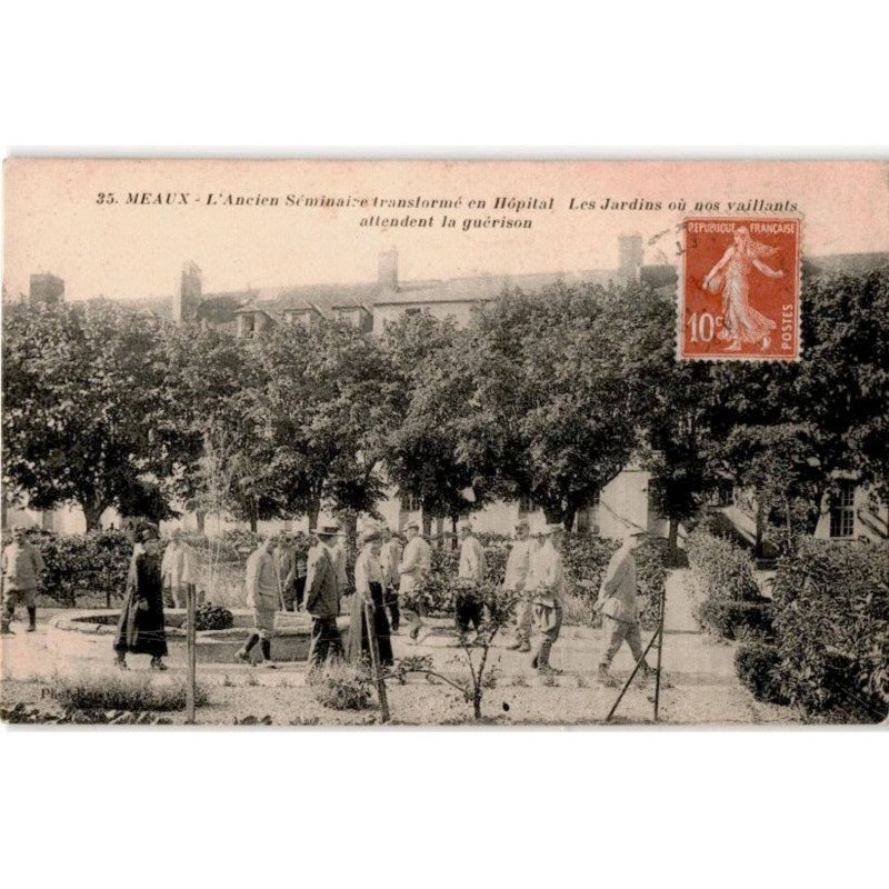 MEAUX: l'ancien séminaire transformé en hôpital les jardins où nos vaillants attendent la guérison - très bon état