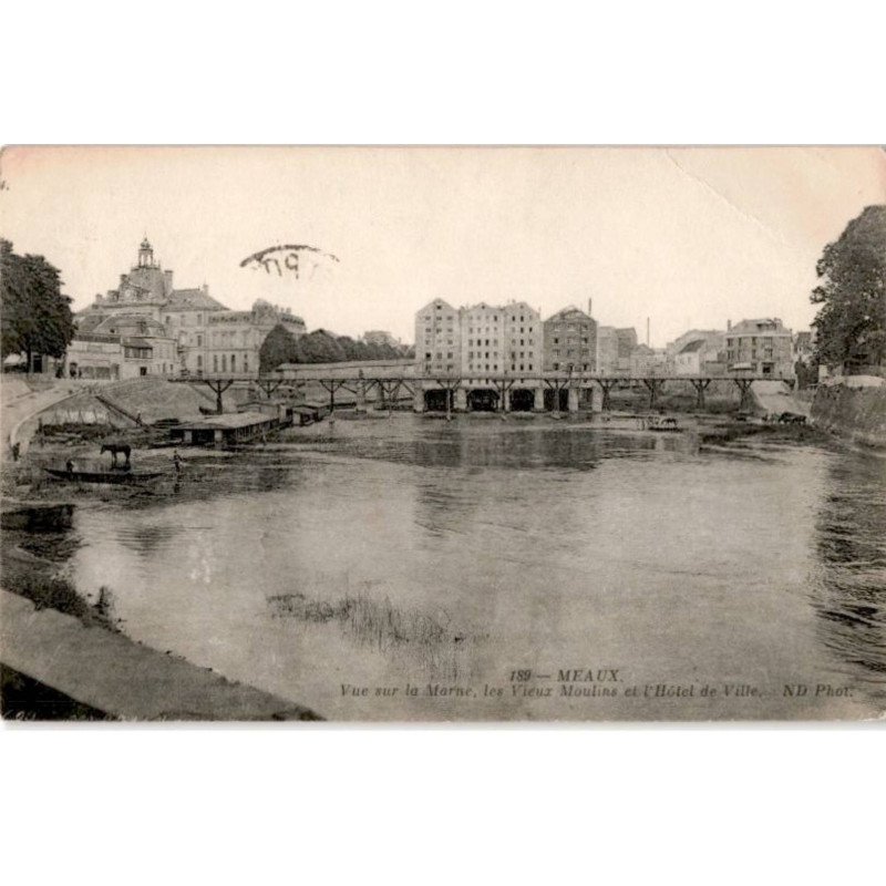 MEAUX: vue sur le marne les vieux moulins et l'hôtel de ville - état