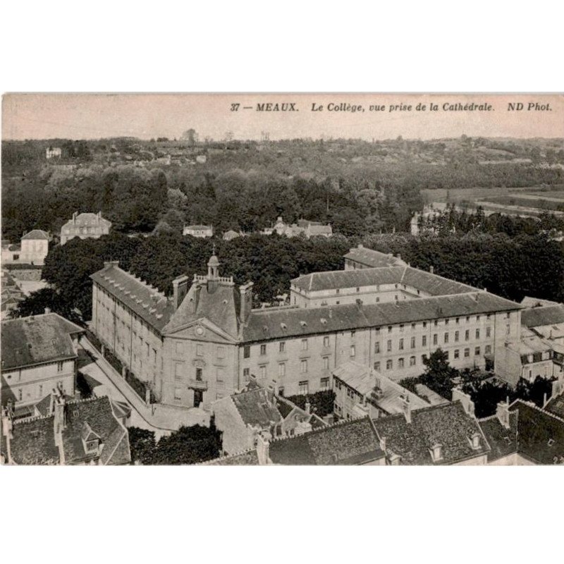 MEAUX: le collège vue prise de la cathédrale - très bon état