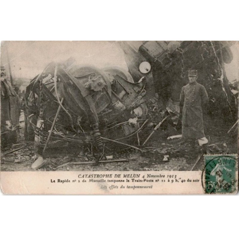MELUN: catastrophe de melun 4 novembre 1913 le rapide n°2 de marseille tamponne le trainn-poste - très bon état
