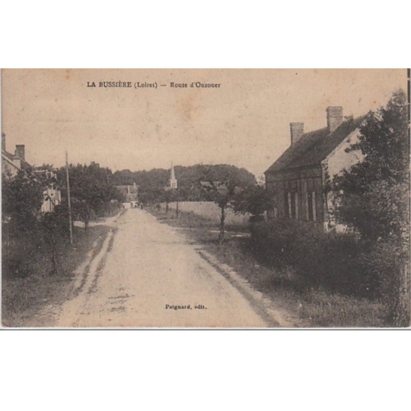 LA BUSSIERE : la route d' Ouzouer vers 1920 - très bon état