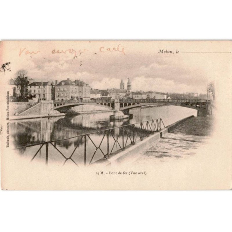 MELUN: pont de fer (vue aval) - très bon état