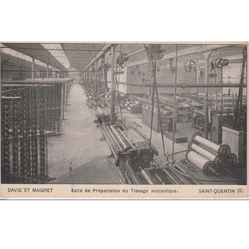 AISNE : SAINT QUENTIN : salle de préparation du Tissage mécanique DAVID et MAIGRET vers 1910 (dos publicitaire) - très b