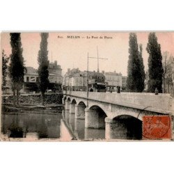 MELUN: le pont de pierre - très bon état