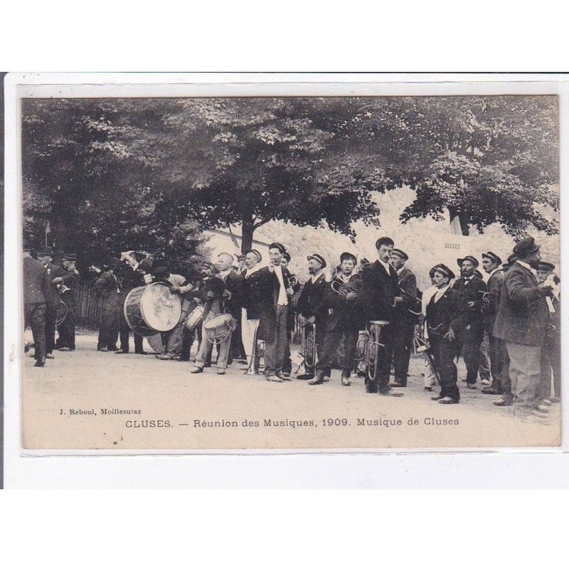 CLUSES: réunion des musiques, 1909, musique de cluses - très bon état