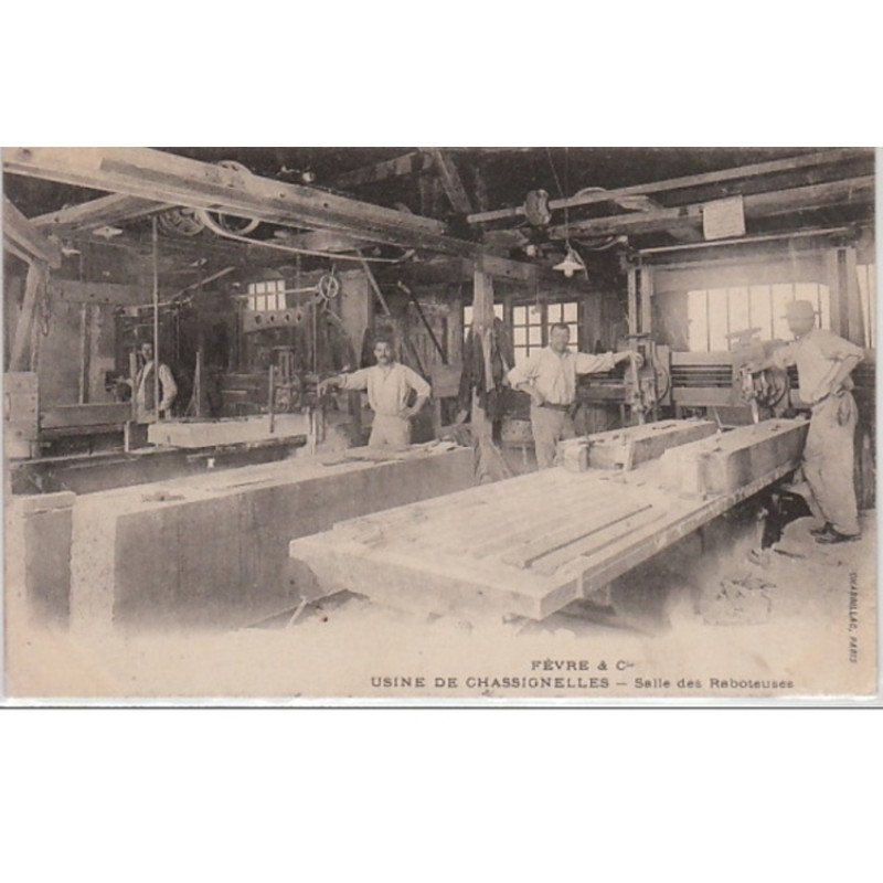 CHASSIGNELLES : Fèvre et Cie - Usine de Chassignelles - salle des raboteuses - Très bon état CHASSIGNELLES : Fèvre et Cie - Usine de Chassignelles - salle des raboteuses - Très bon état