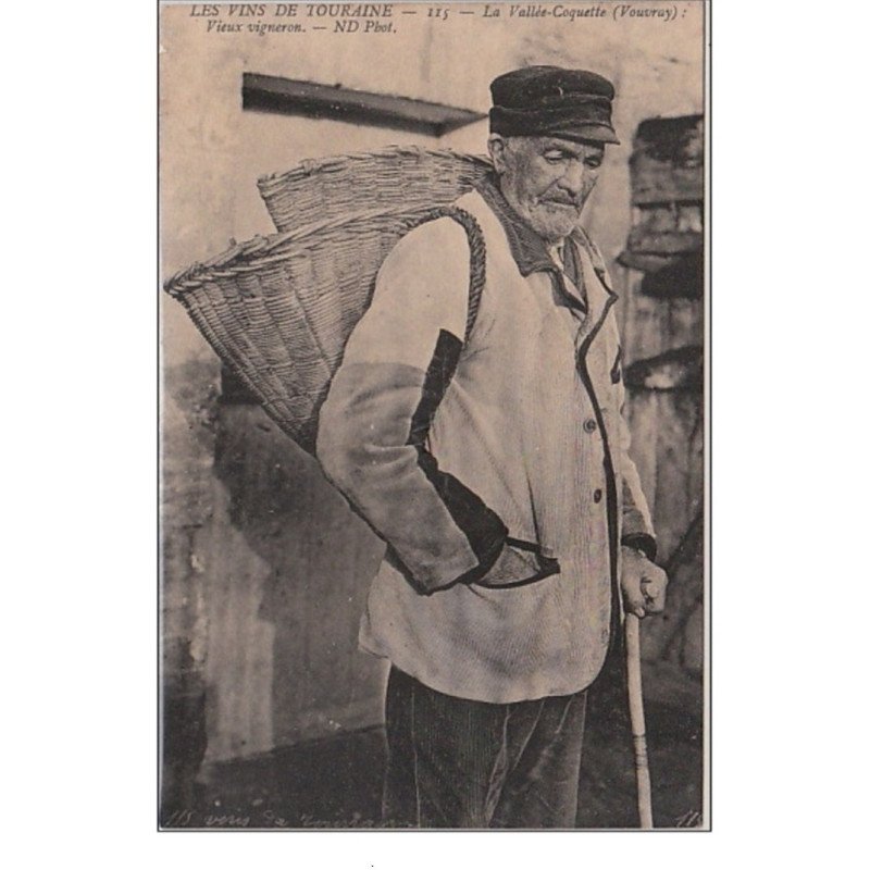 Les Vins de Touraine - LA VALLEE COQUETTE (Vouvray) : un vieux vigneron vers 1910 - très bon état Les Vins de Touraine - LA VALLEE COQUETTE (Vouvray) : un vieux vigneron vers 1910 - très bon état