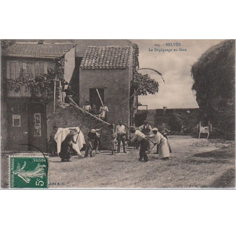 BELVES : le dépiquage au fléau vers 1910 - bon état (une petite déchirure a droite de la carte)