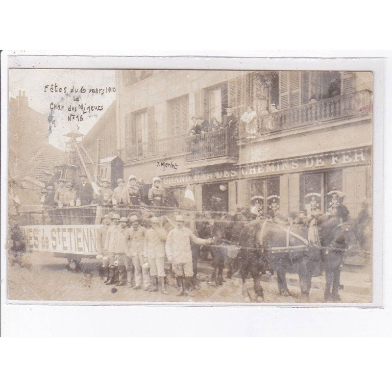 SAINT-ETIENNE: char des mineurs fête du 6 mars 1910 - très bon état