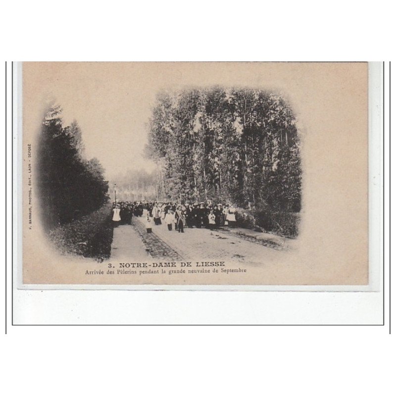 NOTRE-DAME DE LIESSE - Arrivée des Pélerins pendant la grande neuvaine de Septembre - très bon état
