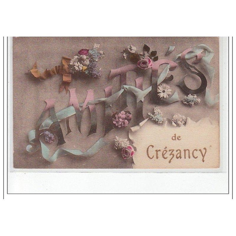 Amitiés de CREZANCY - très bon état