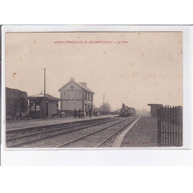 SAINT-EVROULT-NOTRE-DAME-DU-BOIS: la gare - très bon état