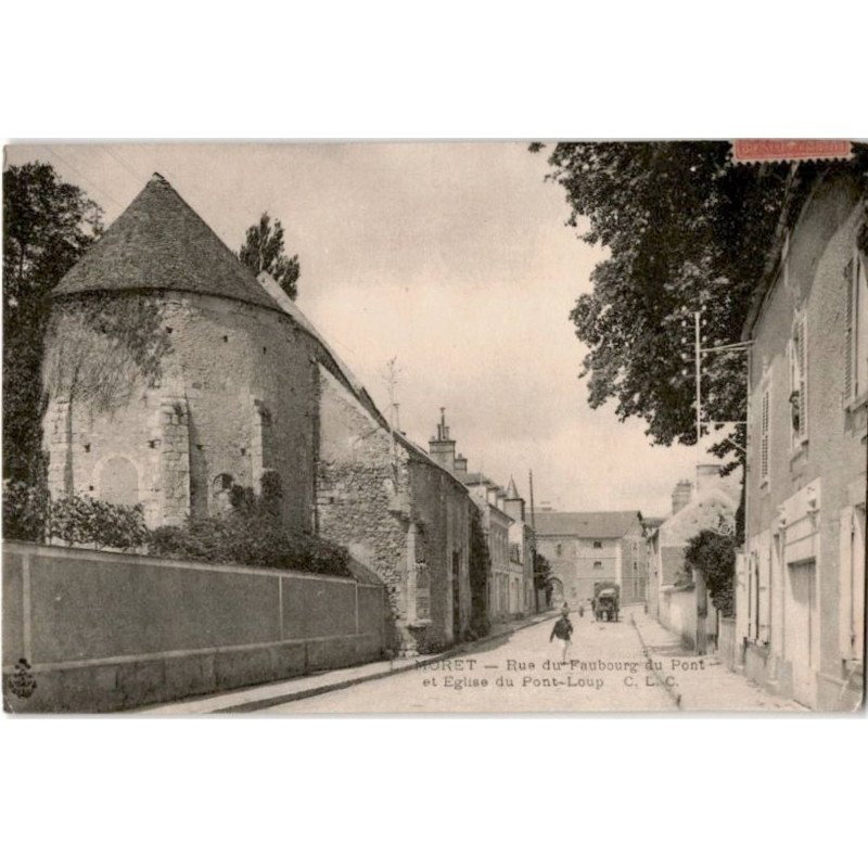 MORET-sur-LOING: rue du faubourg du pont et église du pont-loup - très bon état