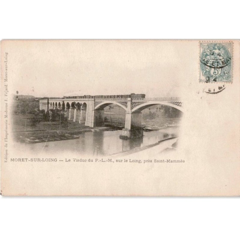 MORET-sur-LOING: le viaduc du P.L.M. sur le loing - très bon état