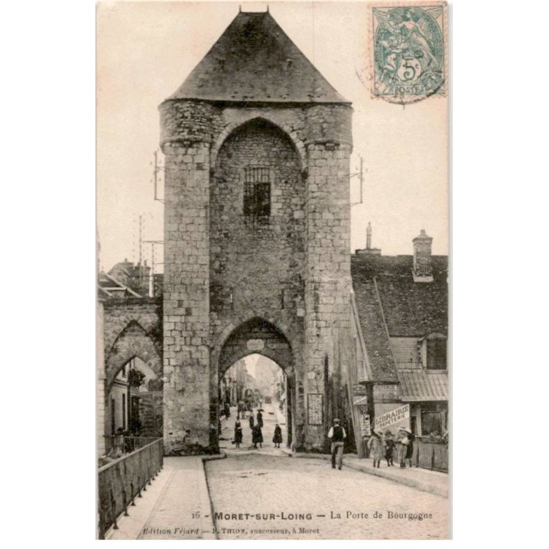 MORET-sur-LOING: la porte de bourgogne - très bon état