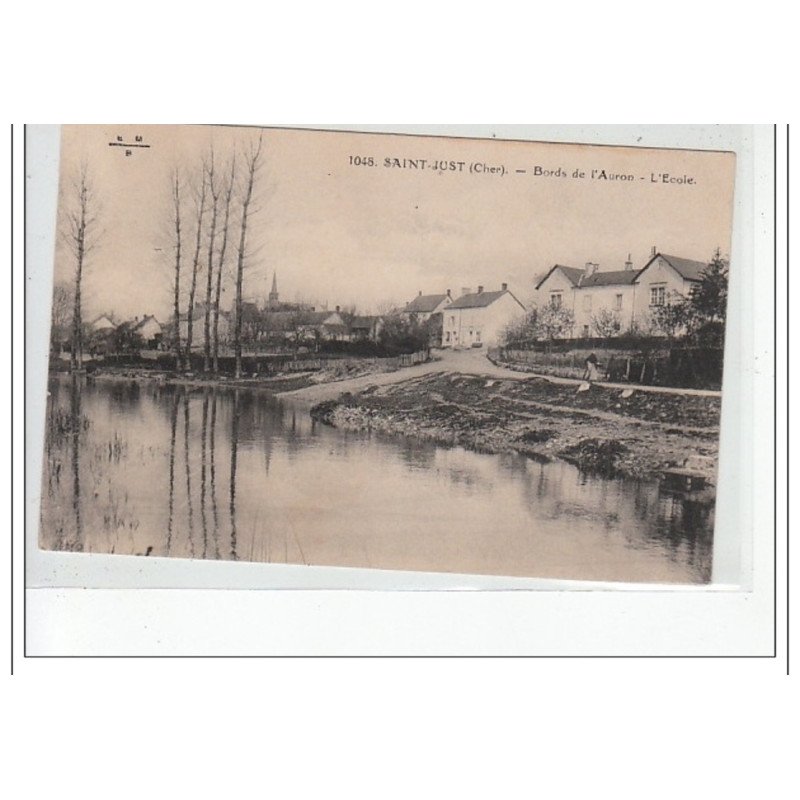 SAINT JUST - Bords de l'Auron - l'Ecole -  très bon état