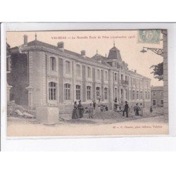 VALREAS: la nouvelle école de filles construction 1905 - très bon état