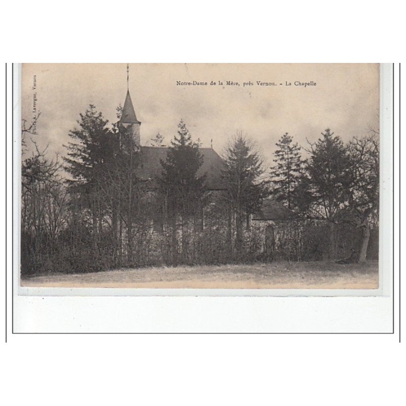 NOTRE DAME DE LA MERE, près VERNON - La Chapelle - très bon état