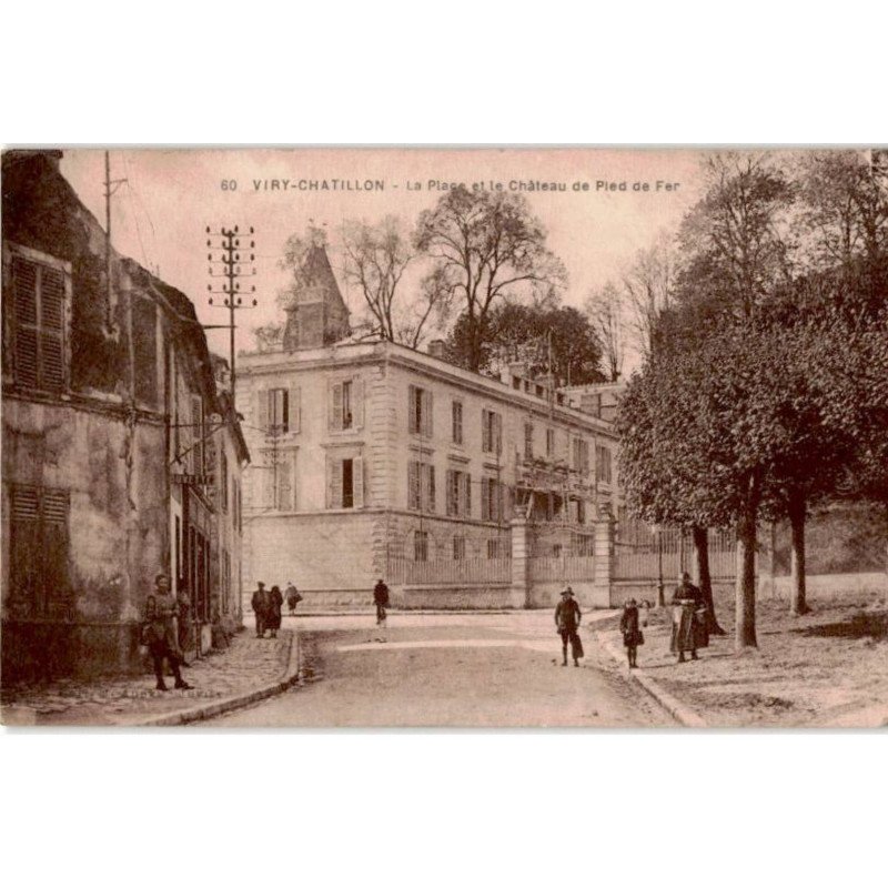 VIRY-CHATILLON: la place et le château de pied de fer - très bon état