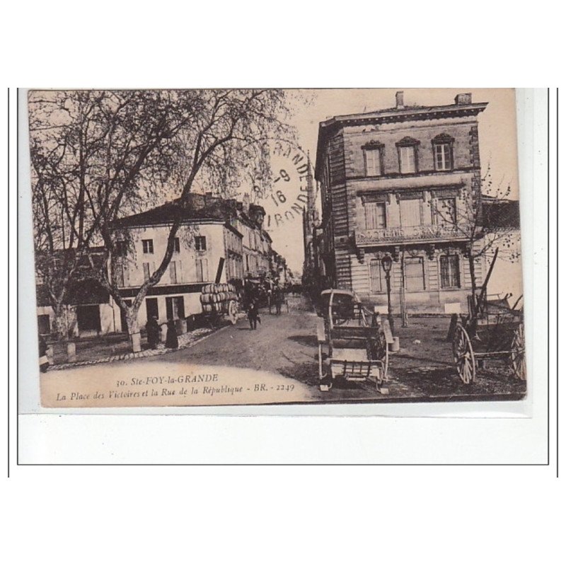 SAINTE FOY LA GRANDE - La Place des Victoires et la Rue de la République - très bon état