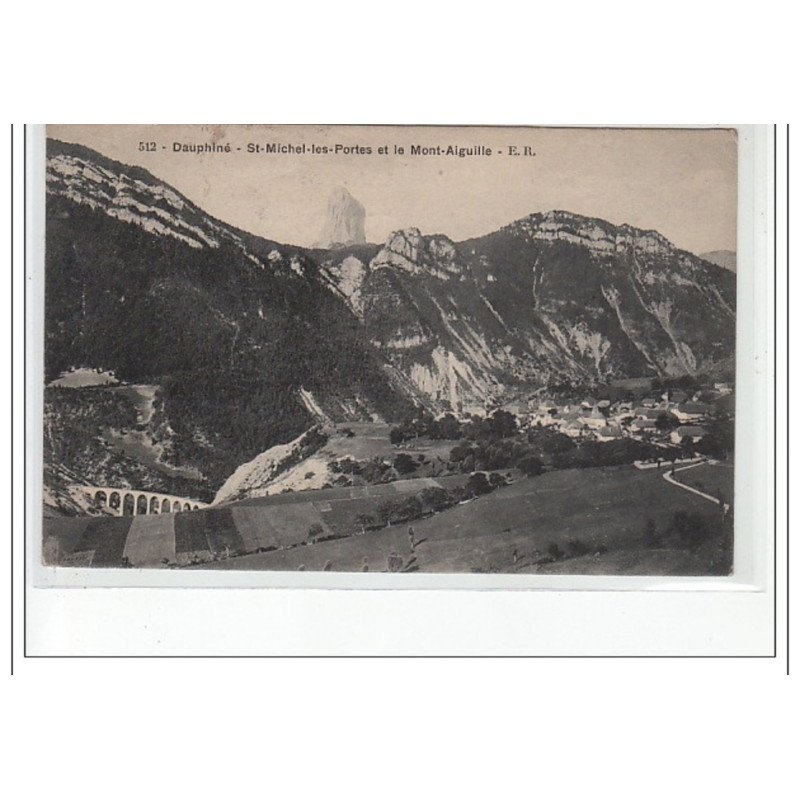DAUPHINE - SAINT MICHEL LES PORTES et le Mont Aiguille - très bon état