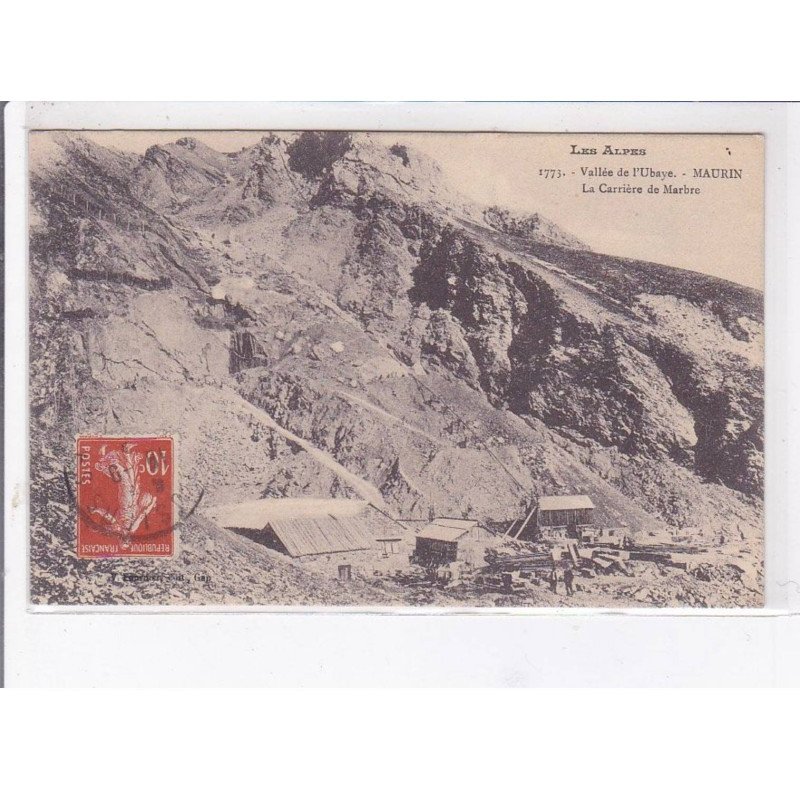 MAURIN: vallée de l'ubbaye, la carrière de marbre - très bon état