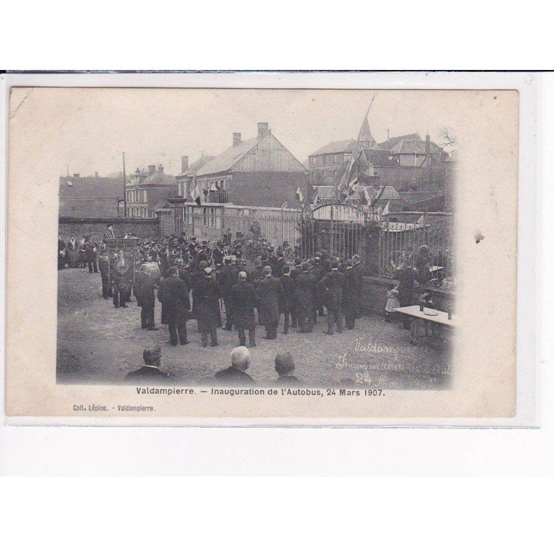VALDAMPIERRE - Inauguration de l'autobus - 24 mars 1907 - état