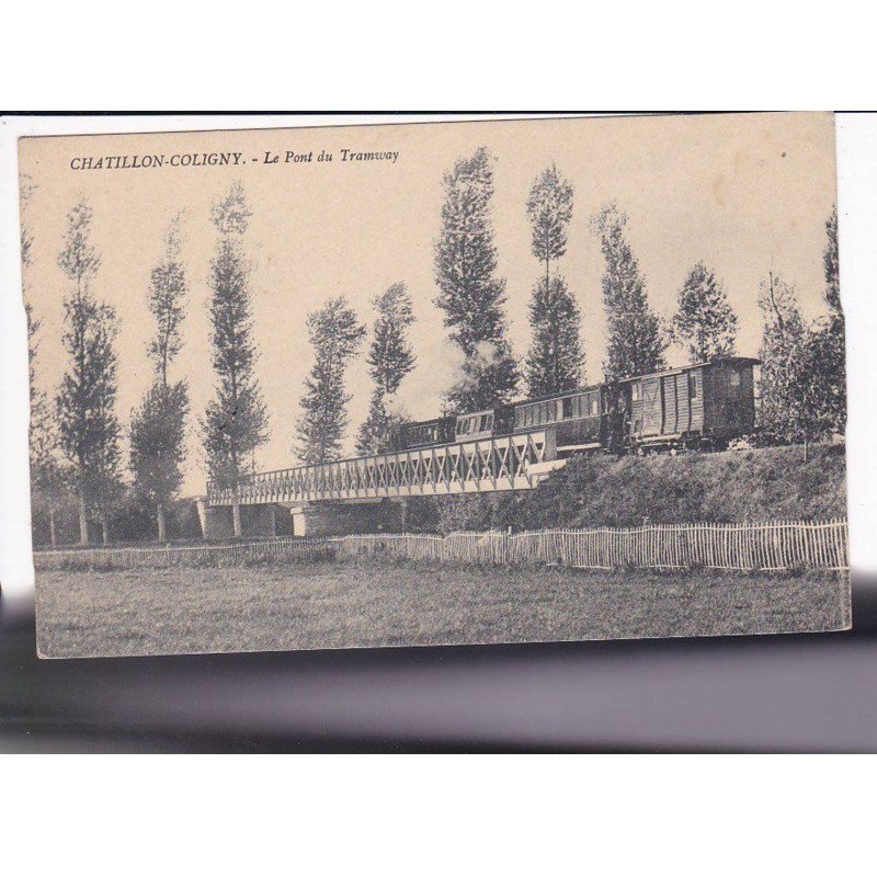 CHATILLON-COLIGNY - le Pont du Tramway - très bon état