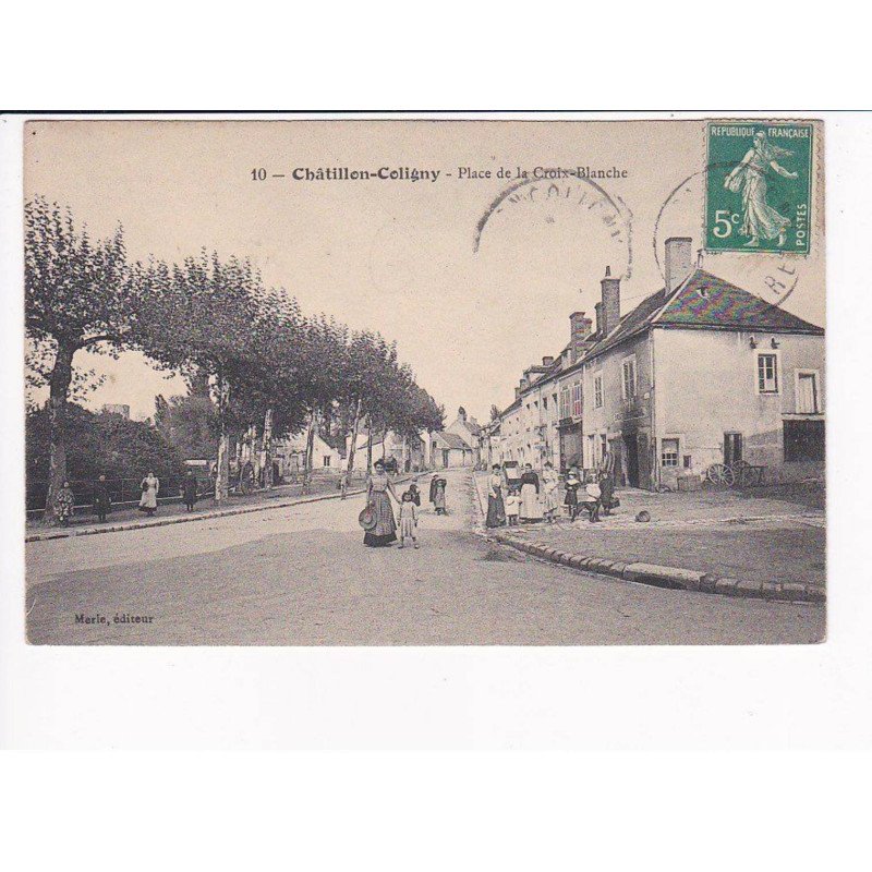 CHATILLON-COLIGNY - Place de La Croix Blanche - très bon état