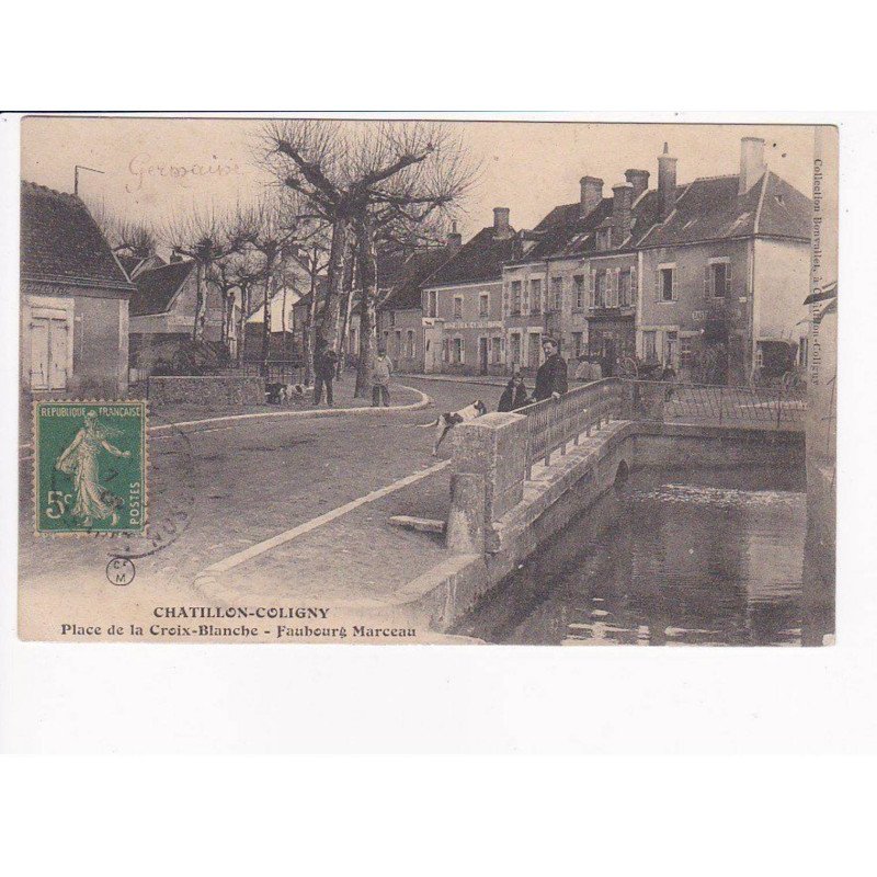 CHATILLON-COLIGNY - Place de La Croix Blanche - Faubourg marceau - très bon état