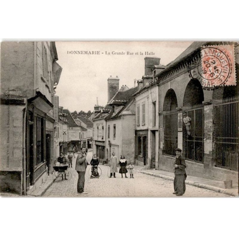 DONNEMARIE: la grande rue et la halle - très bon état