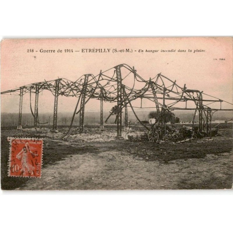 ETREPILLY: guerre 1914 un hangar incendié dans la plaine - très bon état