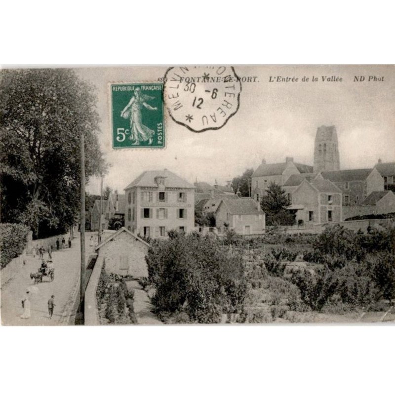 FONTAINE-le-PORT: l'entrée de la vallée - très bon état