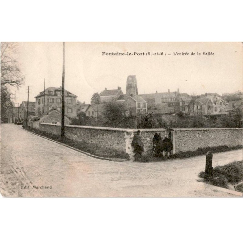 FONTAINE-le-PORT: l'entrée de la vallée - état