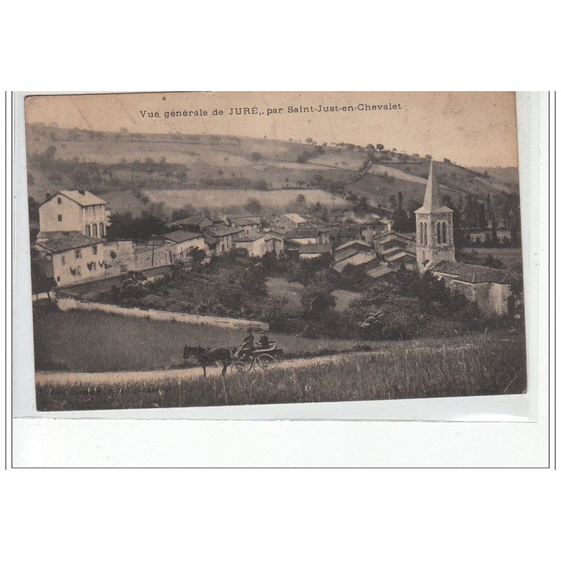 Vue générale de JURE par SAINT JUST EN CHEVALET - très bon état Vue générale de JURE par SAINT JUST EN CHEVALET - très bon état