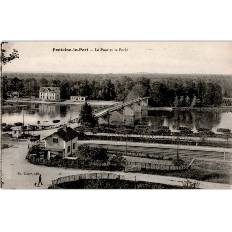FONTAINE-le-PORT: le pont et la forêt - très bon état