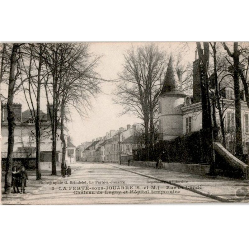 LA FERTE SOUS JOUARRE: rue de condé, château de lagny et hôpital temporaire - très bon état