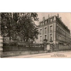 FONTAINEBLEAU: hôtel françois 1er - très bon état
