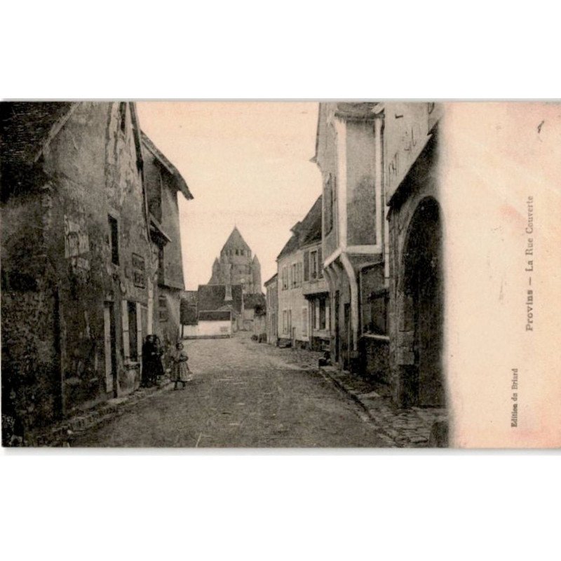 PROVINS: la rue couverte - très bon état