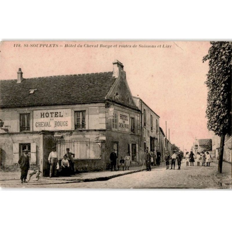 SAINT-SOUPPLETS: hôtel du cheval rouge et routes de soissons et lizy - très bon état