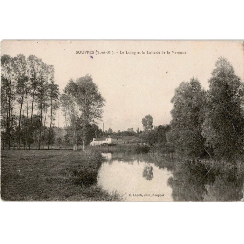 SOUPPES: le loing et la laiterie de la varenne - très bon état