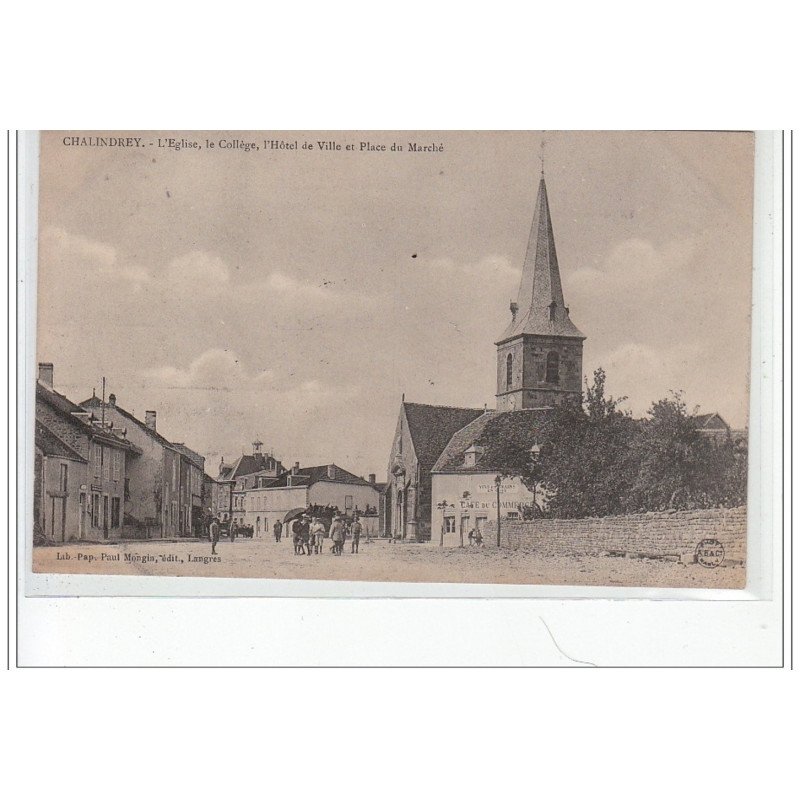 CHALINDREY - L'Eglise, le Collège, l'Hôtel de Ville et Place du Marché - très bon état